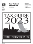 Tax Guide 2023 for Individuals: Publication 17 Cover Image