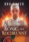 König Der Kochkunst (Translation) By Bru Baker, Nora Lys (Translated by) Cover Image