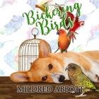 Bickering Birds Lib/E By Mildred Abbott, Angie Hickman (Read by) Cover Image