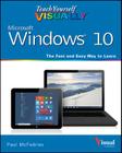 Teach Yourself Visually Windows 10: The Fast and Easy Way to Learn By Paul McFedries Cover Image