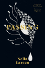 Passing (Restless Classics) By Nella Larsen, Maggie Lily (Illustrator), Darryl Pinckney (Introduction by) Cover Image