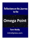 Reflections on the Journey to the Omega Point Cover Image
