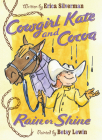 Cowgirl Kate and Cocoa: Rain or Shine By Erica Silverman, Betsy Lewin (Illustrator) Cover Image