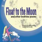 Float to the Moon: and other bedtime poems Cover Image