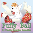 Puffy Ball By Vianlix-Christine Schneider, Martina Terzi (Illustrator), Robin Leeann (Editor) Cover Image