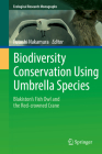 Biodiversity Conservation Using Umbrella Species: Blakiston's Fish Owl and the Red-Crowned Crane (Ecological Research Monographs) By Futoshi Nakamura (Editor) Cover Image