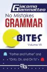 No Mistakes Grammar Bites, Volume VII: Farther and Further, and Onto, On, and On To Cover Image
