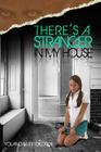There's A Stranger In My House By Ronika Hughes (Illustrator), Johntavia "tae Tae Wallace, Yolanda Lee George Cover Image