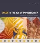Color in the Age of Impressionism: Commerce, Technology, and Art (Refiguring Modernism #22) By Laura Anne Kalba Cover Image