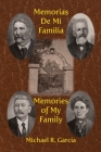 Memorias De Mi Familia: Memories of My Family By Michael R. Garcia Cover Image