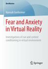 Fear and Anxiety in Virtual Reality: Investigations of Cue and Context Conditioning in Virtual Environment (Bestmasters) By Hannah Genheimer Cover Image