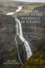 The Concise Guide To The Waterfalls Of Iceland By Michael Kendall-Tobias Cover Image