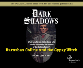 Barnabas Collins and the Gypsy Witch (Library Edition) (Dark Shadows #15) By Marilyn Ross, Kathryn Leigh Scott (Narrator) Cover Image