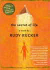 The Secret of Life By Rudy Rucker, Kim Stanley Robinson (Introduction by) Cover Image