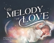The Melody of Love By Janine Rainwater Cover Image