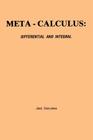 Meta-Calculus: Differential and Integral By Jane Grossman Cover Image