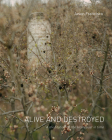 Alive and Destroyed By Jason Francisco (Photographer) Cover Image