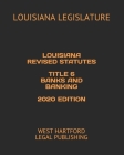 Louisiana Revised Statutes Title 6 Banks and Banking 2020 Edition: West Hartford Legal Publishing Cover Image