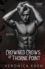 Crowned Crows of Thorne Point By Veronica Eden Cover Image
