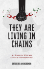 They Are Living in Chains: My Quest to Liberate Africaâ (Tm)S Untouchables By Grégoire Ahongbonon Cover Image