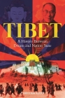 Tibet: A History Between Dream and Nation-State By Paul Christiaan Klieger Cover Image
