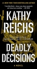 Deadly Decisions (A Temperance Brennan Novel #3) By Kathy Reichs Cover Image
