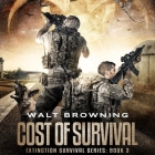 Cost of Survival Lib/E By Walt Browning, Bronson Pinchot (Read by) Cover Image