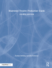 Illustrated Theatre Production Guide By Zachary Stribling, John Holloway Cover Image