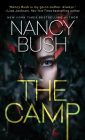 The Camp: A Thrilling Novel of Suspense with a Shocking Twist By Nancy Bush Cover Image