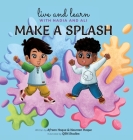 Make A Splash By Naureen Hoque, Afreen Hoque, Qbn Studios (Illustrator) Cover Image