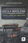 Escola Brasileira: Notas sobre um desastre Cover Image