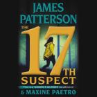 The 17th Suspect (A Women's Murder Club Thriller #17) By James Patterson, Maxine Paetro, January LaVoy (Read by) Cover Image