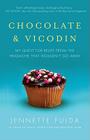 Chocolate & Vicodin: My Quest for Relief from the Headache that Wouldn't Go Away Cover Image