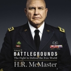 Battlegrounds Lib/E: The Fight to Defend the Free World By H. R. McMaster (Read by) Cover Image