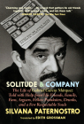 Solitude & Company: The Life of Gabriel García Márquez Told with Help from His Friends, Family, Fans, Arguers, Fellow Pranksters, Drunks, and a Few Respectable Souls By Silvana Paternostro, Edith Grossman (Translated by) Cover Image