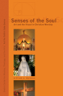 Senses of the Soul (Art for Faith's Sake #1) By William A. Dyrness Cover Image