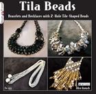 Tila Beads: Bracelets and Necklaces with 2-Hole Tile-Shaped Beads Cover Image