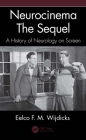 Neurocinema--The Sequel: A History of Neurology on Screen By Eelco F. M. Wijdicks Cover Image