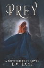 Prey: A Fantasy Reverse Harem (Omegaverse) By LIV Lane, L. V. Lane Cover Image