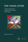 Ten Years After: A History of Roma School Desegregation in Central and Eastern Europe By Iulius Rostas (Editor) Cover Image