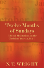 Twelve Months of Sundays: Biblical Meditations on the Christian Years A, B and C Cover Image