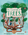 The Secret Life of Trees: Explore the forests of the world, with Oakheart the Brave (Stars of Nature) By Moira Butterfield, Vivian Mineker (Illustrator) Cover Image