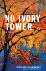 No Ivory Tower By Stephen Davenport Cover Image