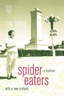 Spider Eaters: A Memoir Cover Image