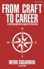From Craft to Career: A Casting Director's Guide for the Actor By Merri Sugarman, Tracy Moss Cover Image