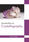 Introduction to Crystallography By Marina Wright (Editor) Cover Image