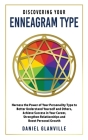 Discovering Your Enneagram Type: Harness the Power of Your Personality Type to Better Understand Yourself and Others, Achieve Success in Your Career, Cover Image