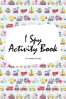 I Spy Transportation Activity Book for Kids (6x9 Puzzle Book / Activity Book) By Sheba Blake Cover Image