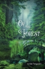 Of the Forest By Linda Ferguson Cover Image