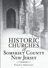 Historic Churches of Somerset County, New Jersey (Vintage Images) Cover Image